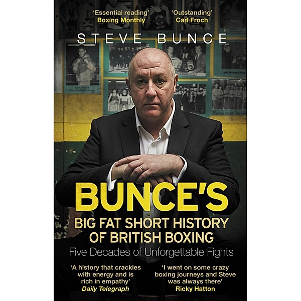 Bunce's Big Fat Short History of British Boxing, Steve Bunce