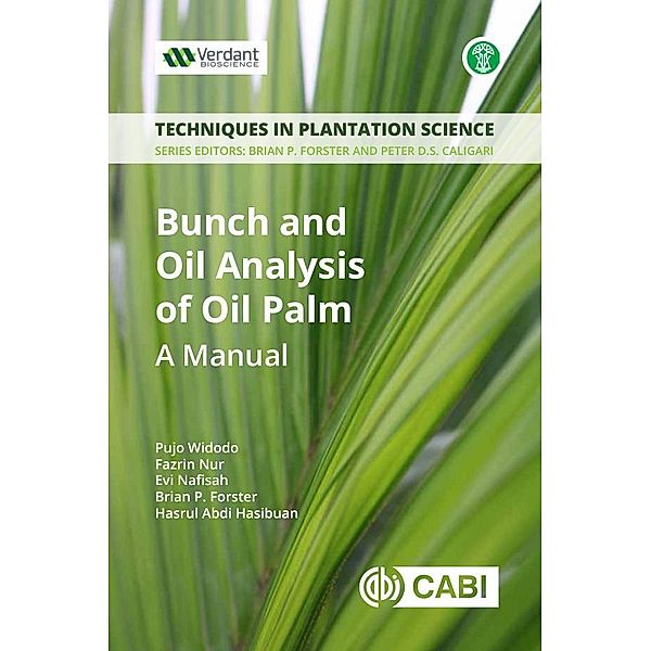 Bunch and Oil Analysis of Oil Palm / Techniques in Plantation Science Bd.9, Pujo Widodo, Fazrin Nur, Evi Nafisah, Brian Forster, Hasrul Abdi Hasibuan