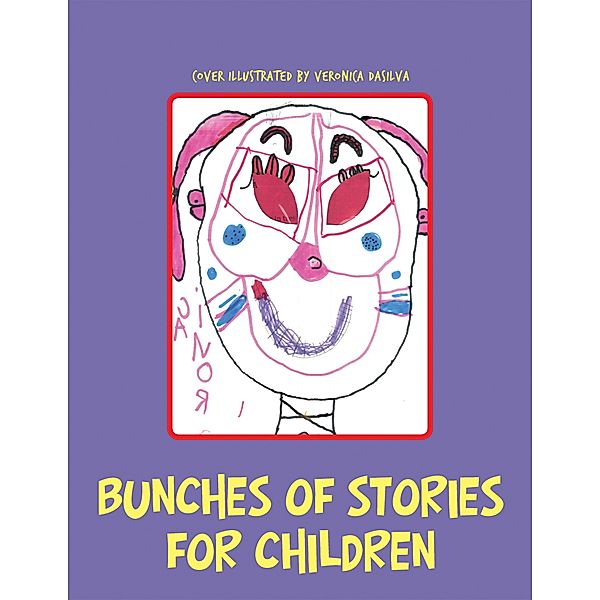 Bunches of Stories for Children, Mikelle A. Bryant-Mataya