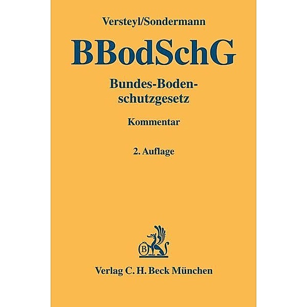 Bundes-Bodenschutzgesetz (BBodSchG), Kommentar, Ludger-Anselm Versteyl, Wolf Dieter Sondermann
