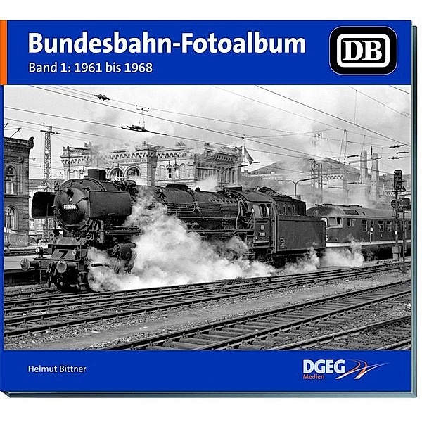 Bundesbahn-Fotoalbum..1, Helmut Bittner
