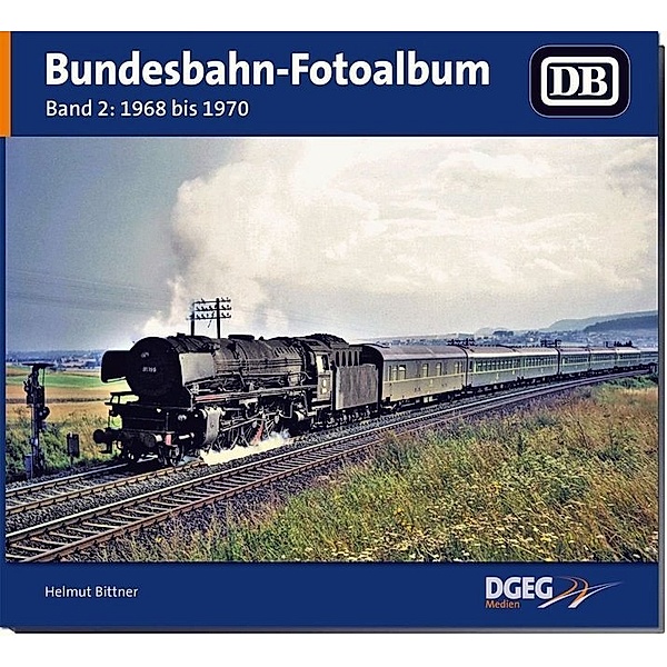 Bundesbahn-Fotoalbum.Bd.2, Helmut Bittner