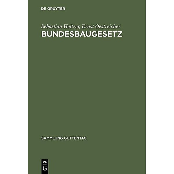Bundesbaugesetz / Sammlung Guttentag, Sebastian Heitzer, Ernst Oestreicher