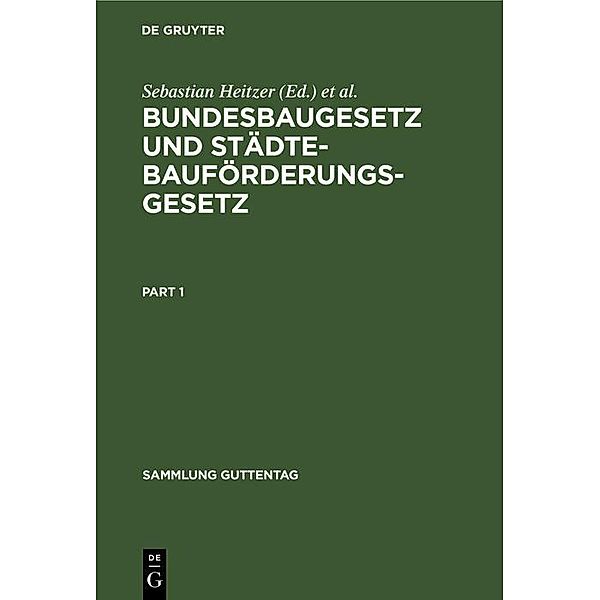 Bundesbaugesetz und Städtebauförderungsgesetz / Sammlung Guttentag