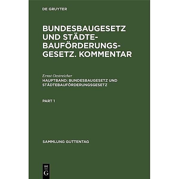 Bundesbaugesetz und Städtebauförderungsgesetz / Sammlung Guttentag, Ernst Oestreicher