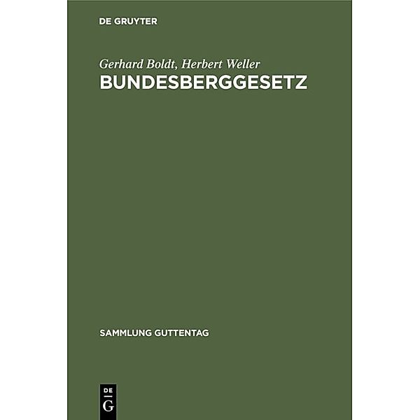 Bundesberggesetz, Gerhard Boldt, Herbert Weller