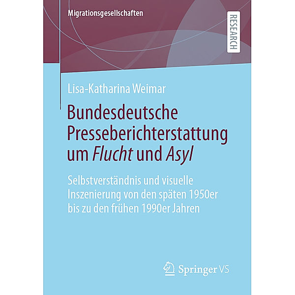 Bundesdeutsche Presseberichterstattung um Flucht und Asyl, Lisa-Katharina Weimar