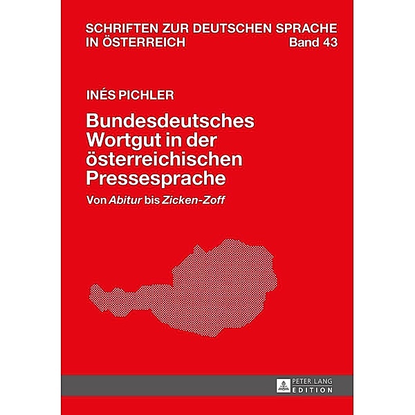 Bundesdeutsches Wortgut in der oesterreichischen Pressesprache, Pichler Ines Pichler