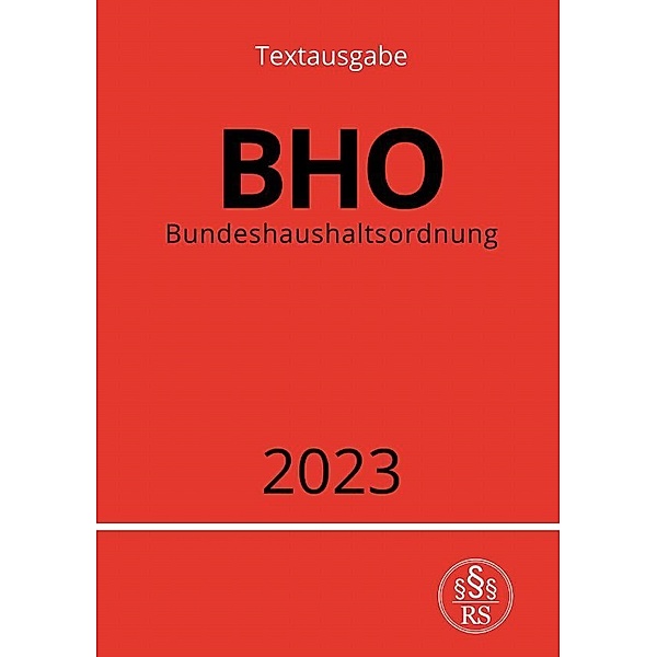 Bundeshaushaltsordnung - BHO 2023, Ronny Studier