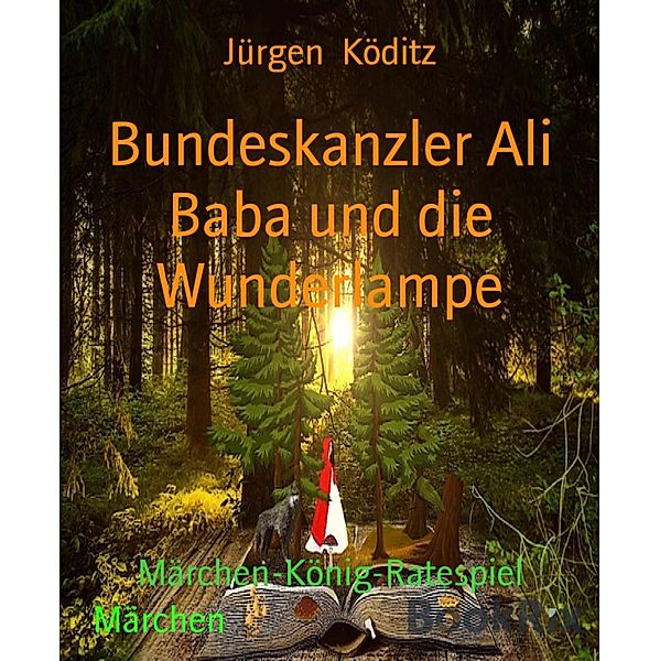 Bundeskanzler Ali Baba und die Wunderlampe, Jürgen Köditz