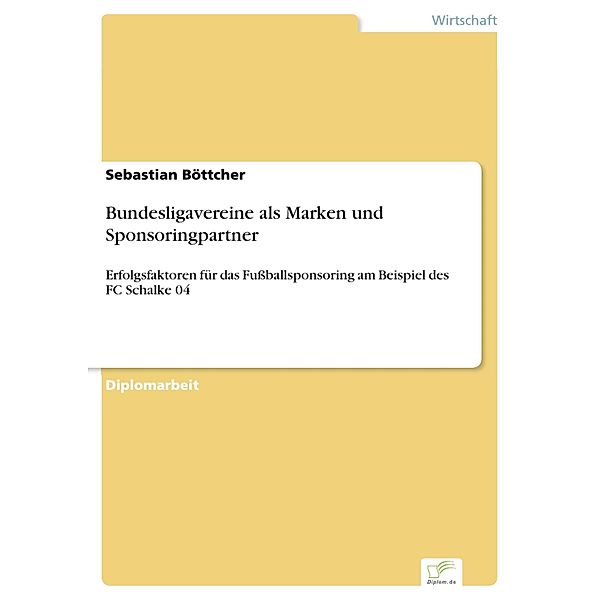 Bundesligavereine als Marken und Sponsoringpartner, Sebastian Böttcher