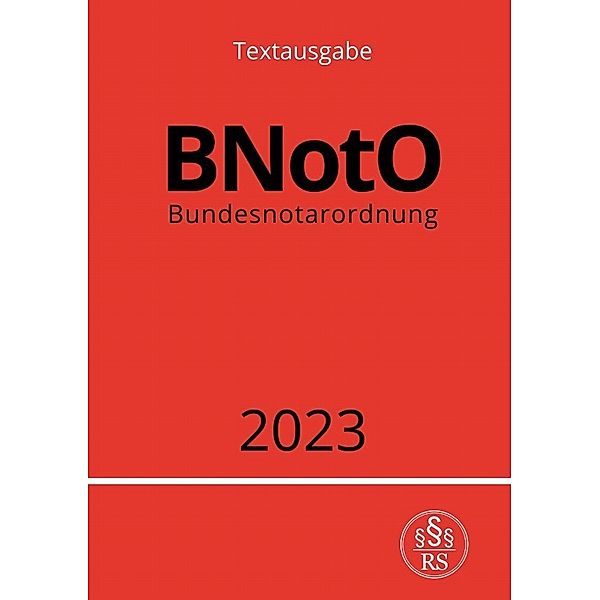 Bundesnotarordnung - BNotO 2023, Ronny Studier