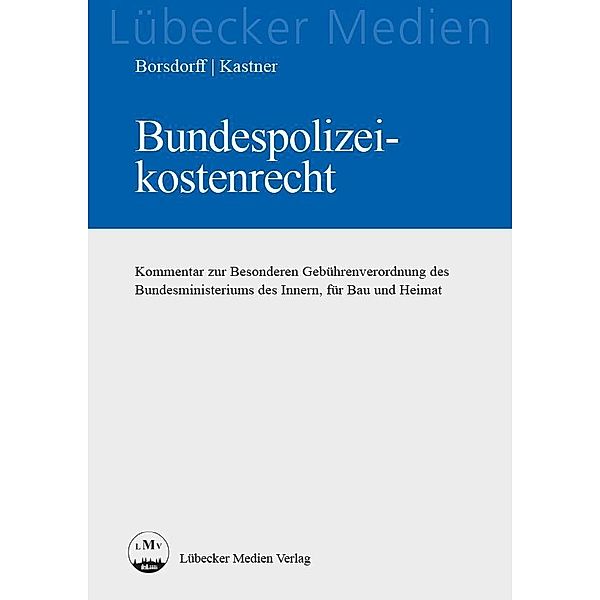 Bundespolizeikostenrecht, Anke Borsdorff, Martin Kastner