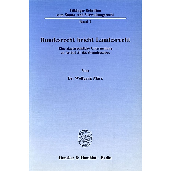 Bundesrecht bricht Landesrecht., Wolfgang März
