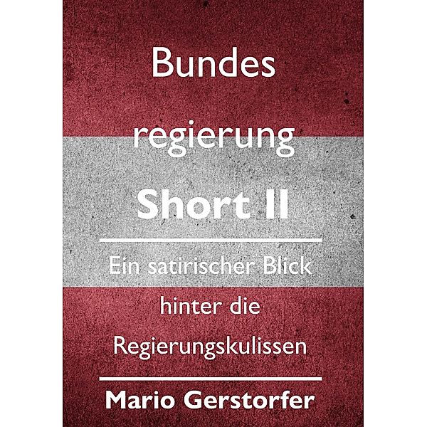 Bundesregierung Short II, Mario Gerstorfer