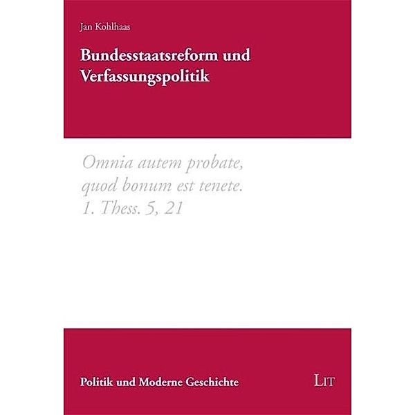 Bundesstaatsreform und Verfassungspolitik, Jan Kohlhaas