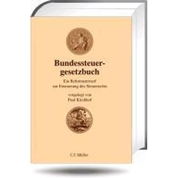 Bundessteuergesetzbuch, Paul Kirchhof