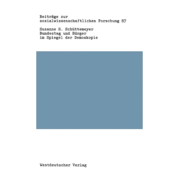 Bundestag und Bürger im Spiegel der Demoskopie, Schüttemeyer Suzanne S.