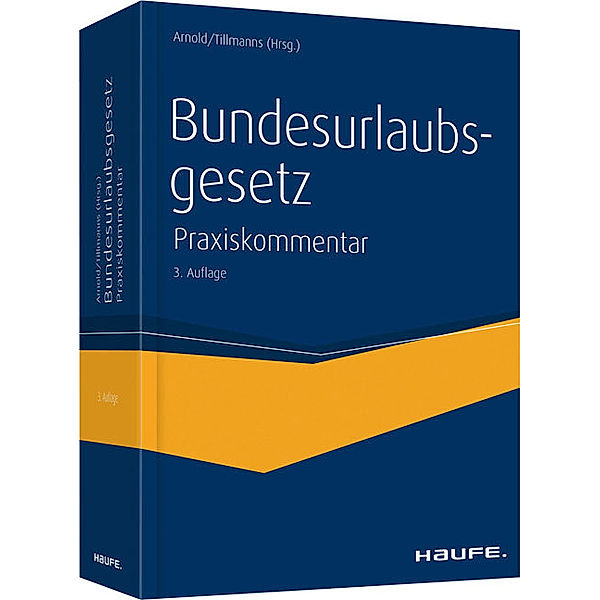 Bundesurlaubsgesetz, Praxiskommentar, Manfred Arnold, Christoph Tillmanns