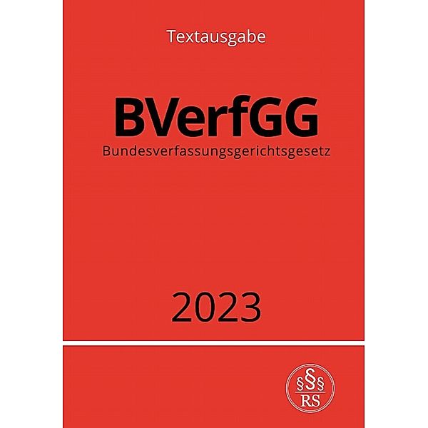 Bundesverfassungsgerichtsgesetz - BVerfGG 2023, Ronny Studier