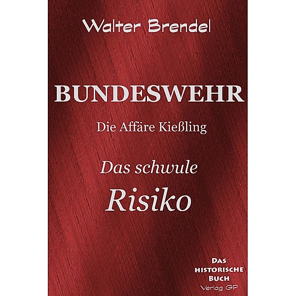 Bundeswehr: Das schwule Risiko, Walter Brendel