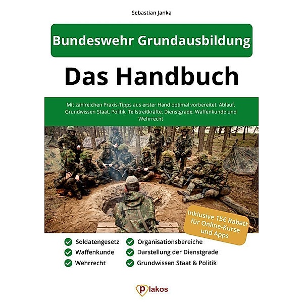 Bundeswehr Grundausbildung - Das Handbuch, Sebastian Janka