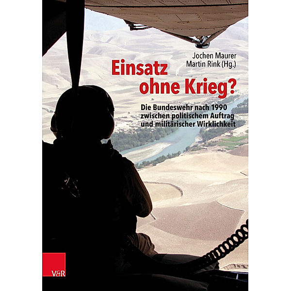 Bundeswehr im Einsatz / Band 001 / Einsatz ohne Krieg?