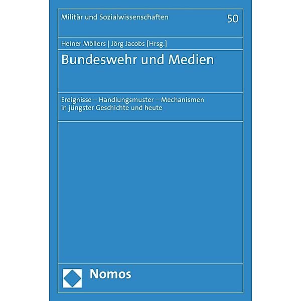 Bundeswehr und Medien / Militär und Sozialwissenschaften Bd.50