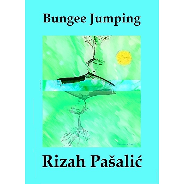 Bungee Jumping, Rizah Pasalic