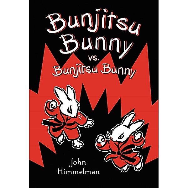 Bunjitsu Bunny vs. Bunjitsu Bunny / Bunjitsu Bunny Bd.4, John Himmelman