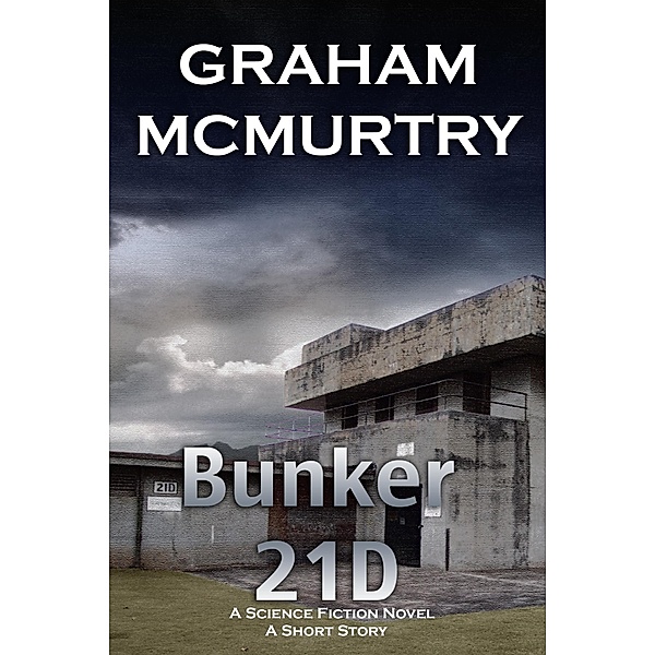 Bunker 21D / Graham McMurtry, Graham McMurtry