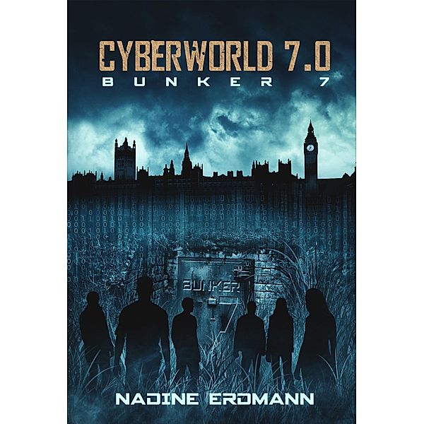 Bunker 7 / Cyberworld Bd.7, Nadine Erdmann