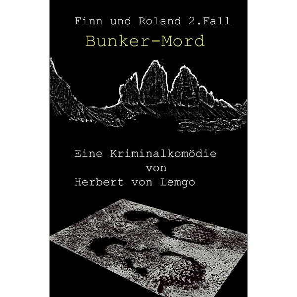 Bunker-Mord / Finn und Roland Bd.2, Herbert von Lemgo