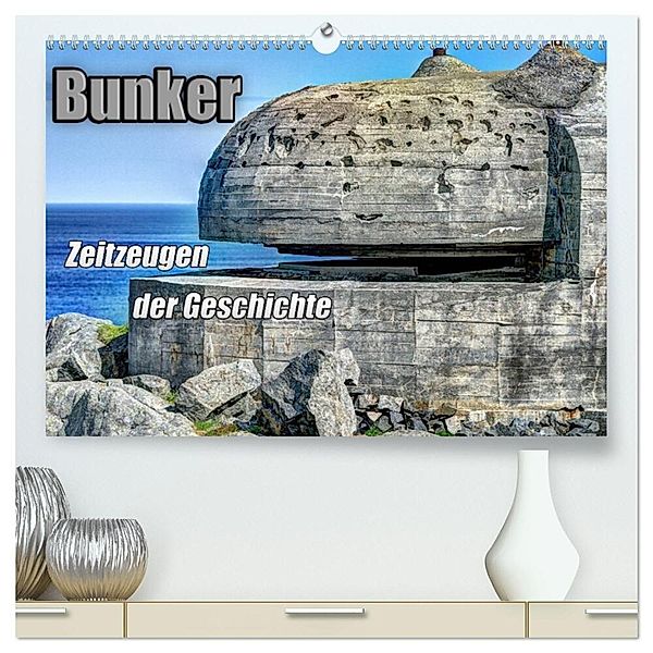 Bunker Zeitzeugen der Geschichte (hochwertiger Premium Wandkalender 2025 DIN A2 quer), Kunstdruck in Hochglanz, Calvendo, Hoschie Media