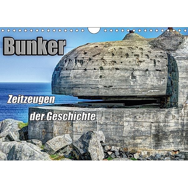 Bunker Zeitzeugen der Geschichte (Wandkalender 2018 DIN A4 quer), Hoschie Media