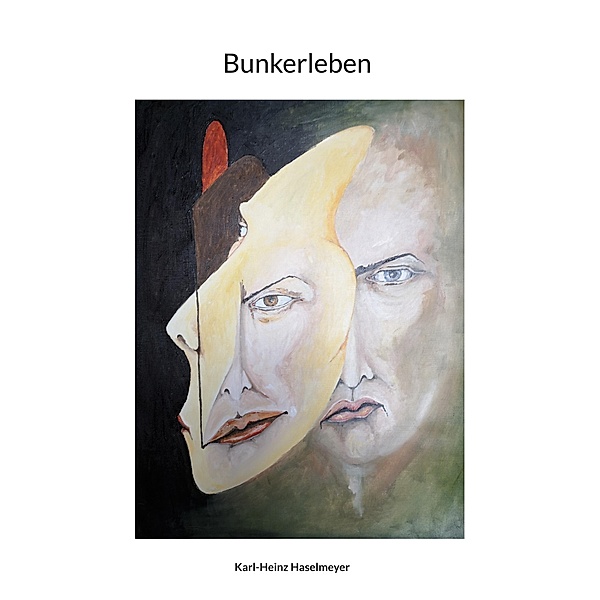 Bunkerleben, Karl-Heinz Haselmeyer