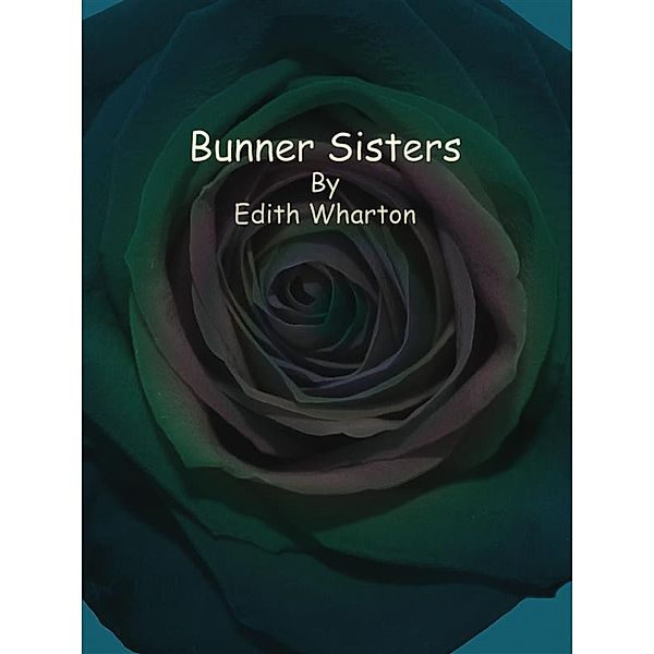 Bunner Sisters, Edith Wharton