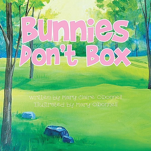 Bunnies Don't Box, Mary Claire O'Donnell