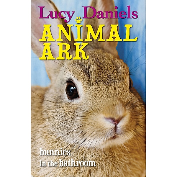 Bunnies in the Bathroom / Animal Ark Bd.11, Lucy Daniels
