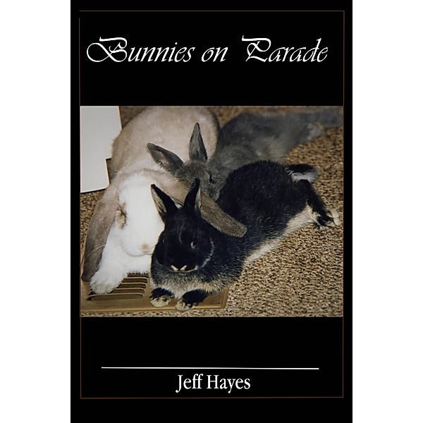 Bunnies On Parade, Jeff Hayes