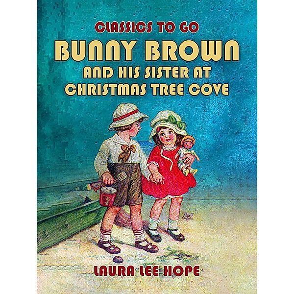 Bunny Brown And His Sister At Christmas Tree Cove, Laura Lee Hope