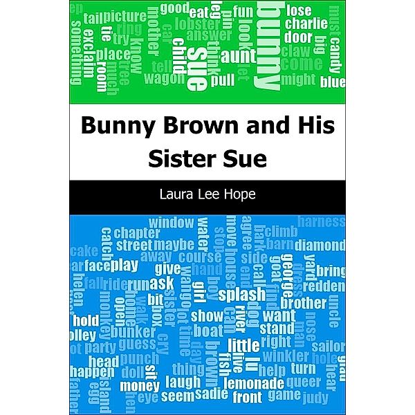 Bunny Brown and His Sister Sue, Laura Lee Hope