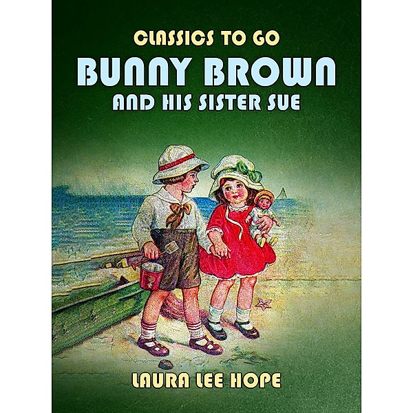 Bunny Brown And His Sister Sue, Laura Lee Hope