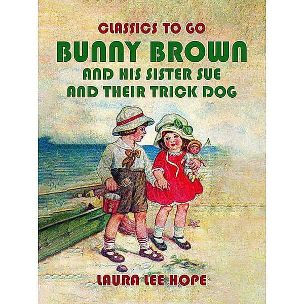 Bunny Brown and his Sister Sue and their Trick Dog, Laura Lee Hope