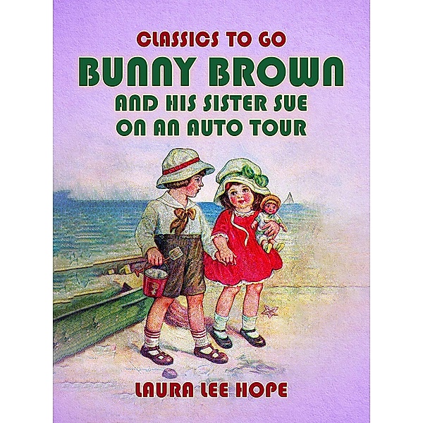 Bunny Brown And His Sister Sue On An Auto Tour, Laura Lee Hope
