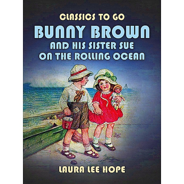 Bunny Brown and His Sister Sue on the Rolling Ocean, Laura Lee Hope