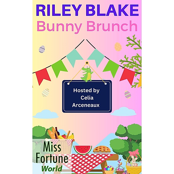 Bunny Brunch (Miss Fortune World Standalone Easter Cozy Mystery) / Miss Fortune World Standalone Easter Cozy Mystery, Riley Blake