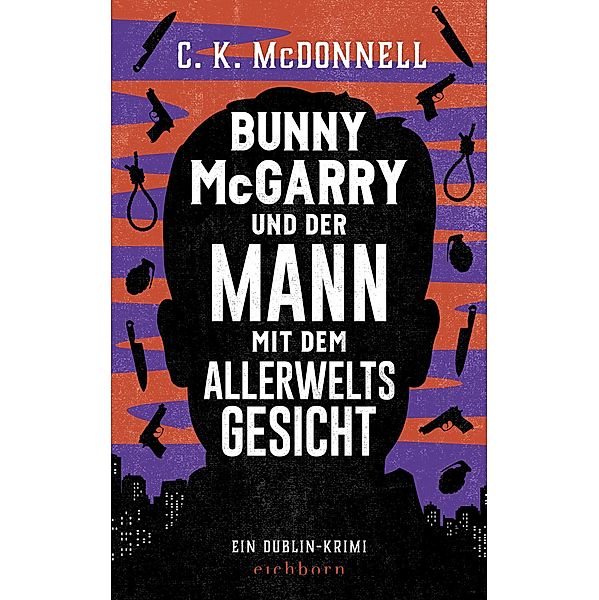 Bunny McGarry und der Mann mit dem Allerweltsgesicht / Bunny McGarry Bd.1, C. K. McDonnell