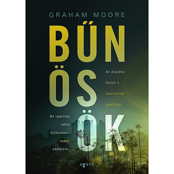 Bunösök, Graham Moore