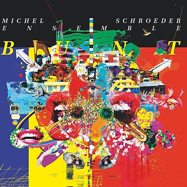 Bunt, Michel Schroeder Ensemble